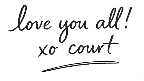 love you all! xo court